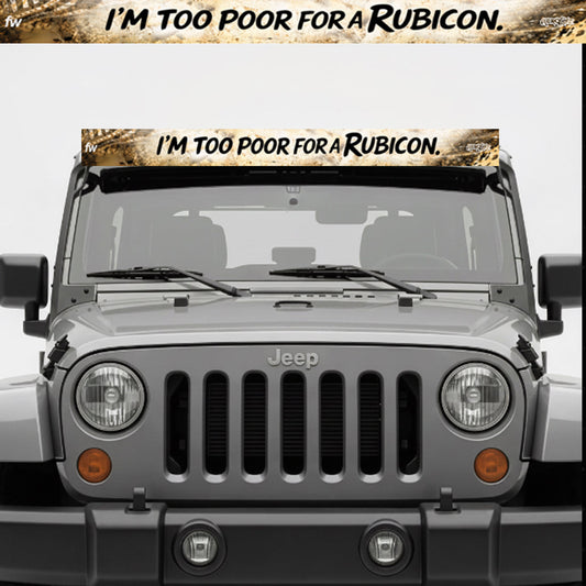 Graphic InsertZ I’m Too Poor For A Rubicon