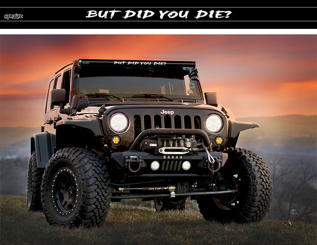 But Did You Die? Jeep Light Bar Insert